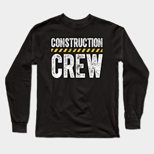 Construction Crew Long Sleeve T-Shirt